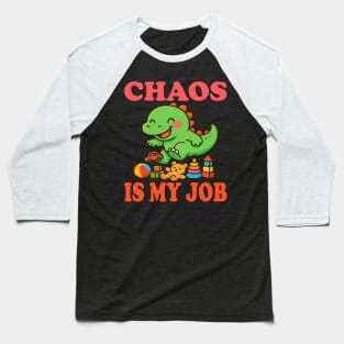 Chaos Is My Job Dino T-Shirt – Cute Dinosaur Kids Toy Design Baseball T-Shirt